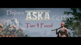 ASKA Beginner Guide – Tier 1 Food (Episode 14)
