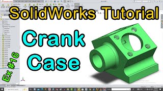 Mini Crank Case 3D Modeling In SolidWorks Tutorial In Hindi/Urdu |  Practice-16