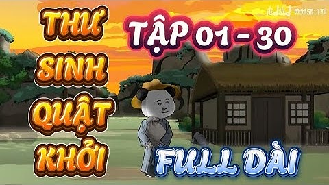 FULL TẬP 01 - 30 : THƯ SINH QUẬT KHỞI - HÀ NHÂN XUYÊN KHÔNG TỪ HÔN -  KIẾM TIỀN ĐI THI KHOA CỬ