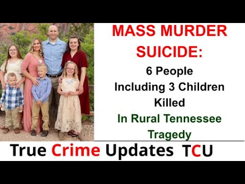 MASS MURDER SUICIDE: 6 People Including 3 Children Killed In Rural ...