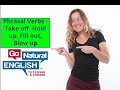 Phrasal Verbs - Take off, Hold up, Fill out, Blow up