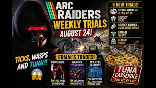 Match Highlights ARC Raiders Weekly Trials Are HERE! 🔥 August 24 Trials & Ermal Trades