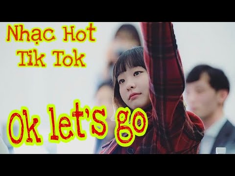 Ok Let'S Go. Nhạc Hot Tik Tok ( Kim Da Min - Tầng Lớp Itaewon ) | Sứ Thanh  Hoa Remix - Youtube