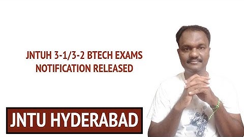 JNTUH 3-1/3-2 BTECH EXAMS NOTIFICATION RELEASED #jntuh