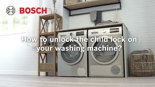 How to unlock the child lock on your washing machine | Bosch Home UK