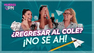 ¿REGRESAR AL COLE? - MUJERES DE LA PM // Rebeca Escribens, Gianella Neyra y Katia Condos