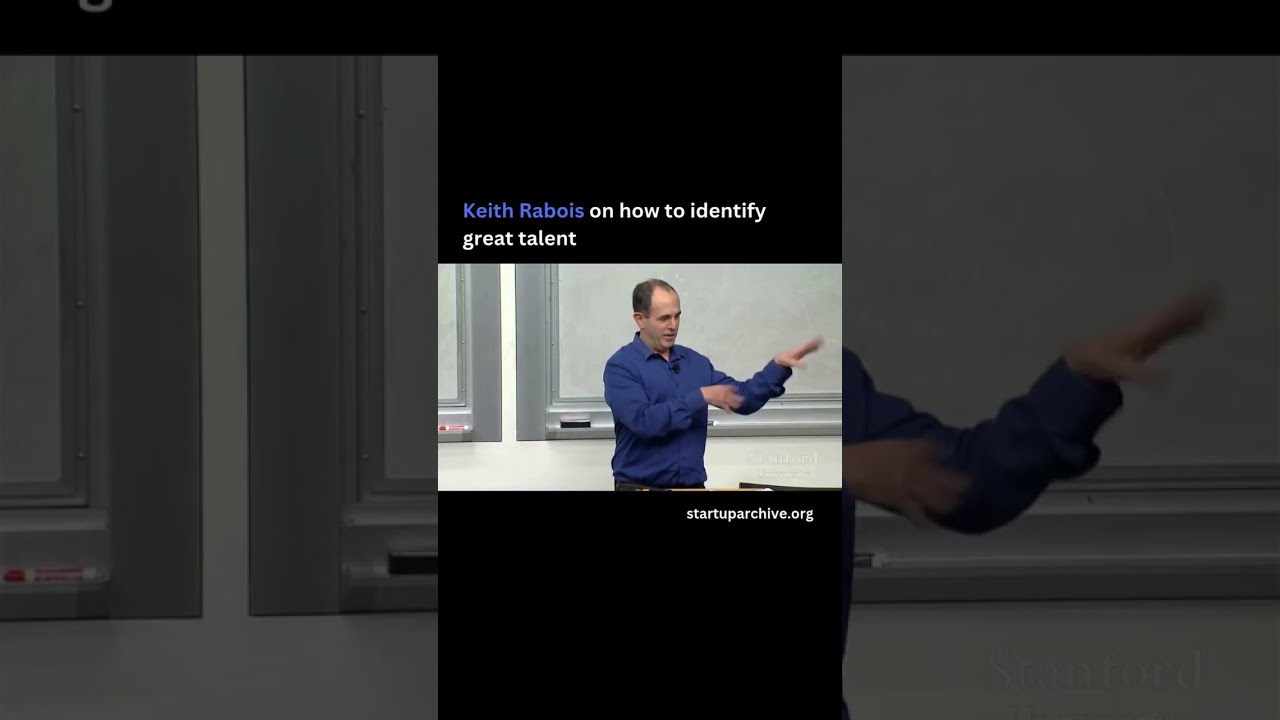 Keith Rabois On How To Identify Great Talent