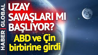 Uzay Savaşlari Mi Başliyor? Nasadan Şok Açıklama Çin Ele Geçirebilir