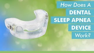 How Does A Dental Sleep Apnea Device Work?