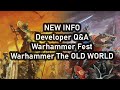 NEW INFO - Developer Q&amp;A - Warhammer The Old World - Developer Interview