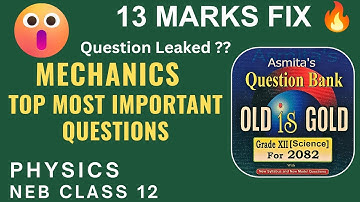🔥 Mechanics - All Important Questions || NEB PHYSICS (New Syllabus) | CLASS 12