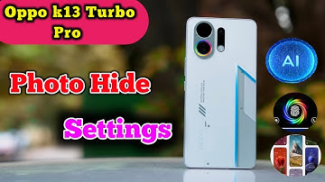 Oppo K13 Turbo Pro me photo video hide kaise kare, how to hide photos and videos in Oppo K13 Turbo