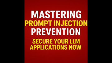 Mastering Prompt Injection Prevention: Secure Your LLM Applications Now