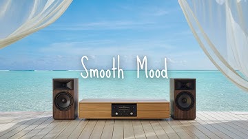 Smooth Mood | New Day Grooves to Spark Strength and Fresh Thoughts
