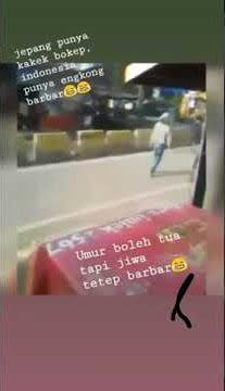 Story wa 30detik      Engkong barbar