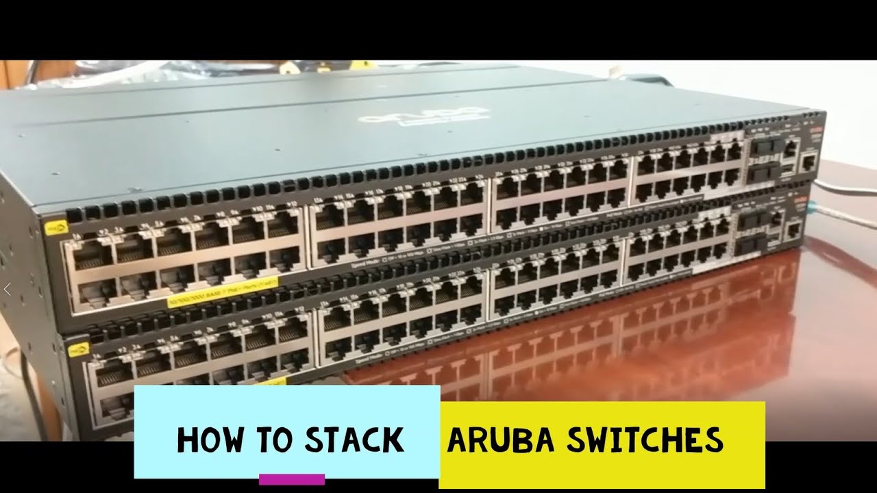 Aruba Switch Stacking Using 2930M Step By Step W Real Gear YouTube Aruba Switch Stacking Using 2930M Step By Step W Real Gear YouTube