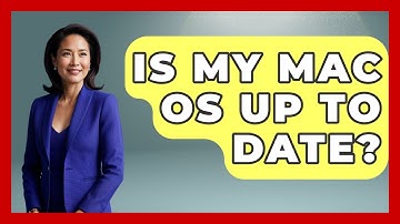 Is My Mac OS Up To Date? - Be App Savvy