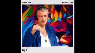 DJ T. | Groove Podcast - House Mix (2018)