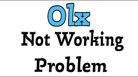 OLX: Buy & Sell near you Not Working Problem Solve