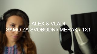 Alex & Vladi - Samo za svobodni/Merak/1x1 (cover) Monica Koleva 💦