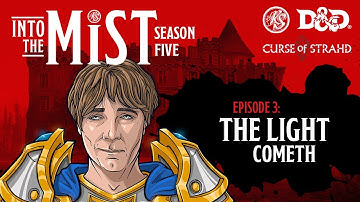 Curse of Strahd Live Play D&D (2022) S5 Ep. 3: The Light Cometh | Into the Mist | RealmSmith
