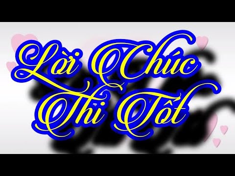 Lời chúc thi đại học | Lời Chúc Thi Tốt . Lời Chúc Thi Tốt Cho Bạn