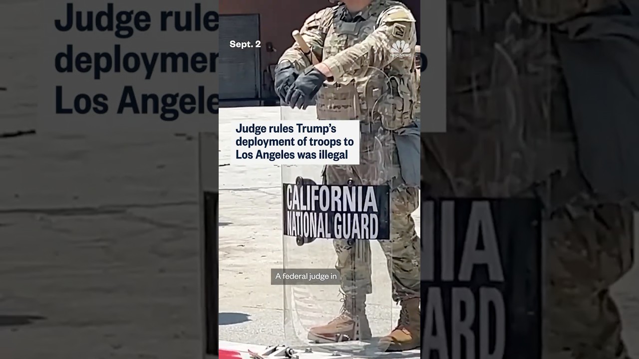 Judge rules Trump's deployment of troops to Los Angeles was illegal
