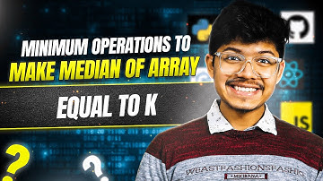3107. Minimum Operations to Make Median of Array Equal to K | Adhoc | Sorting