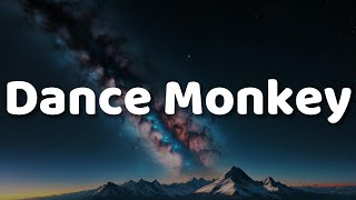 Tones And I - Dance Monkey (Lyrics)