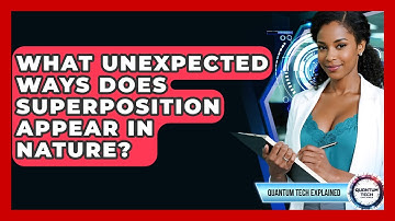 What Unexpected Ways Does Superposition Appear In Nature? - Quantum Tech Explained