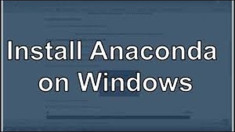 The best way to learn Python part 2: Install Anaconda on Windows