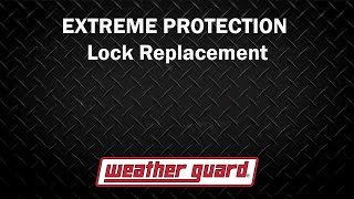 Truck Box EXTREME PROTECTION Lock Replacement Tutorial