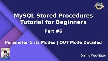 MySQL Stored Procedure Beginners Tutorial #6 - OUT Parameter mode detailed concept in Procedure