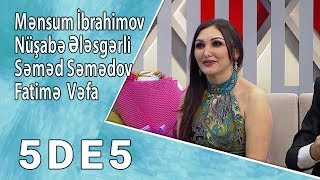 5Də5 - Mənsum İbrahimov Nüşabə Ələsgərlisəməd Səmədovfatimə Vəfa 14112017