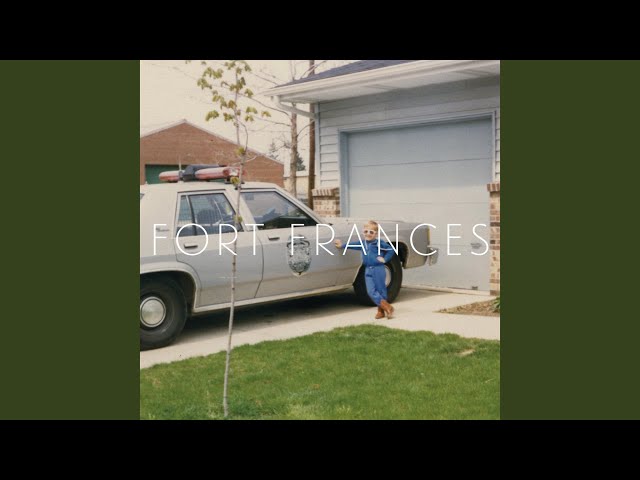 Fort Frances - Everything Is Starting to Make Sense