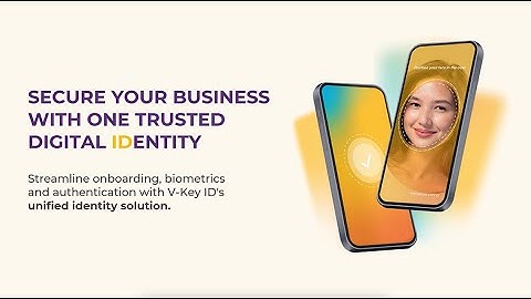 V-Key ID: One Trusted Identity Solution for Your Business
