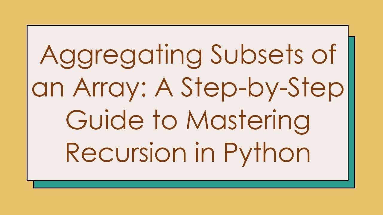 Aggregating Subsets of an Array: A Step-by-Step Guide to Mastering ...