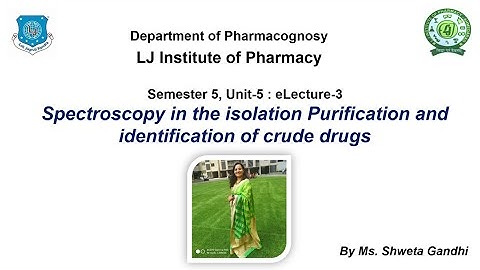 SEM_5_Spectroscopy_Lec 3_Pharmacognosy&Phytochemistry II Basics of Phytochemistry Ms.Shweta Gandhi