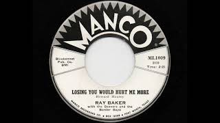 Ray Baker with the Beavers and the Border Boys - Losing You Would Hurt Me More (Manco ML1009)