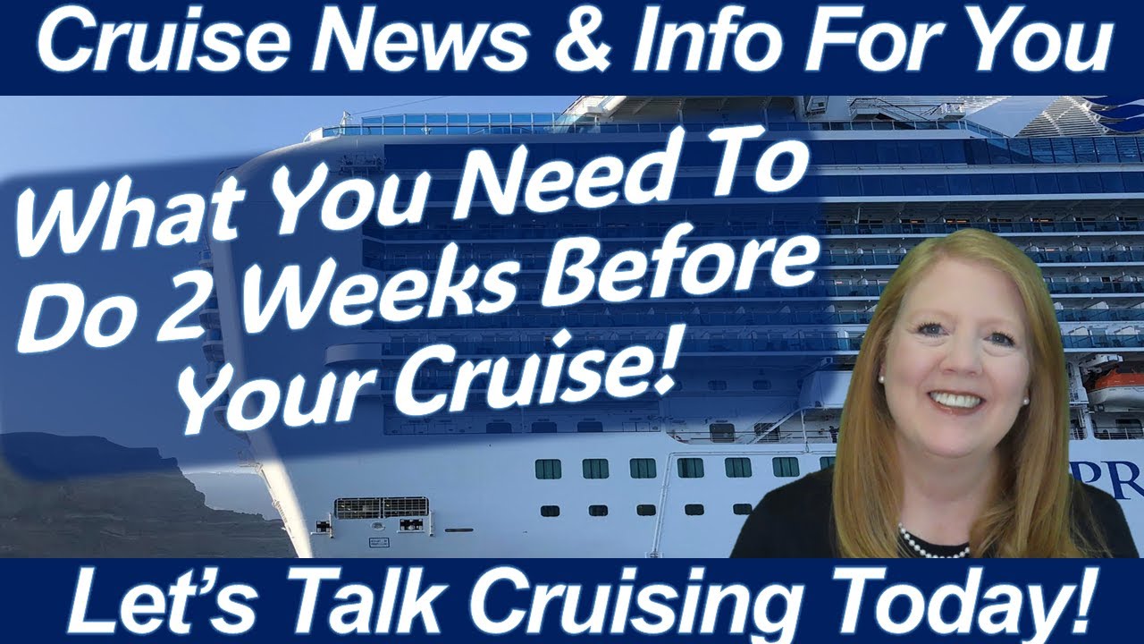 What To Do To Prepare for Your Cruise - Two Weeks Out | Everything You Should Do Before You Go!