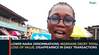 Lower Naira Denominations: Nigerians Decry Total Loss Of Value, Disappearnce In Daily Transactions