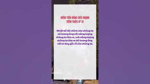 KIẾM TIỀN BẰNG SỨC MẠNH TIỀM THỨC (P. 2)