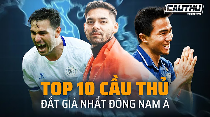 Top 10 cầu thủ đẹp trai nhất đông nam á