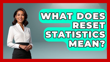 What Does Reset Statistics Mean? - The Friendly Statistician