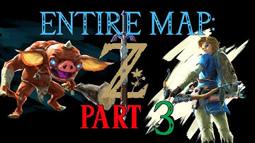 Zelda: Breath of the Wild - Entire Map: Part 3 (SPOILERS)