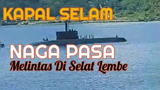 Kapal Selam  Naga Pasa  Melintas Di Perairan Selat Lembe Kota Bitung