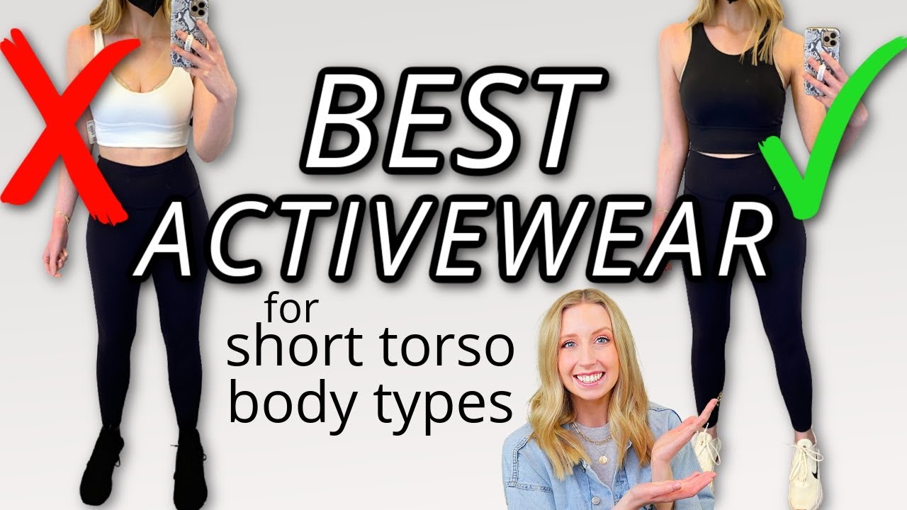 10 Tips to Style Activewear for Short Torso Long Legs Body Type 