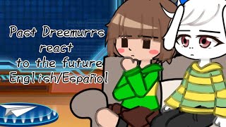 Past Dreemurrs React To The Future / 🇬🇧/🇪🇸 • Undertale