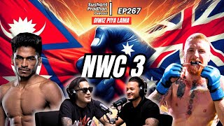 EP267: Diwiz Piya Lama| NWC 3, Rabindra Dhant's Last Fight, Reacting To UFC |Sushant Pradhan Podcast