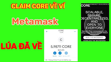 Claim CORE về Ví Metamask